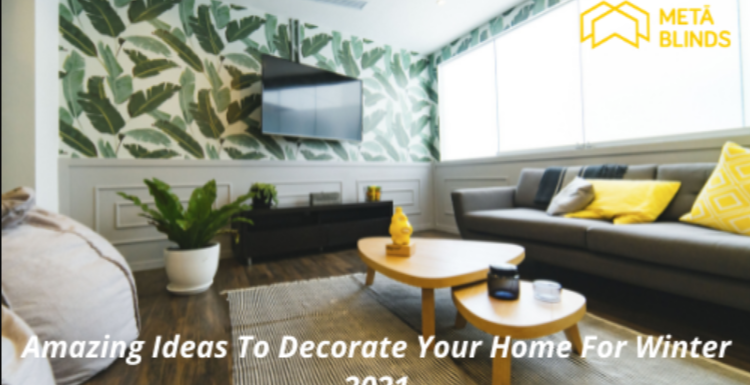 Amazing Ideas To Decorate Your Home For Winter 2021
