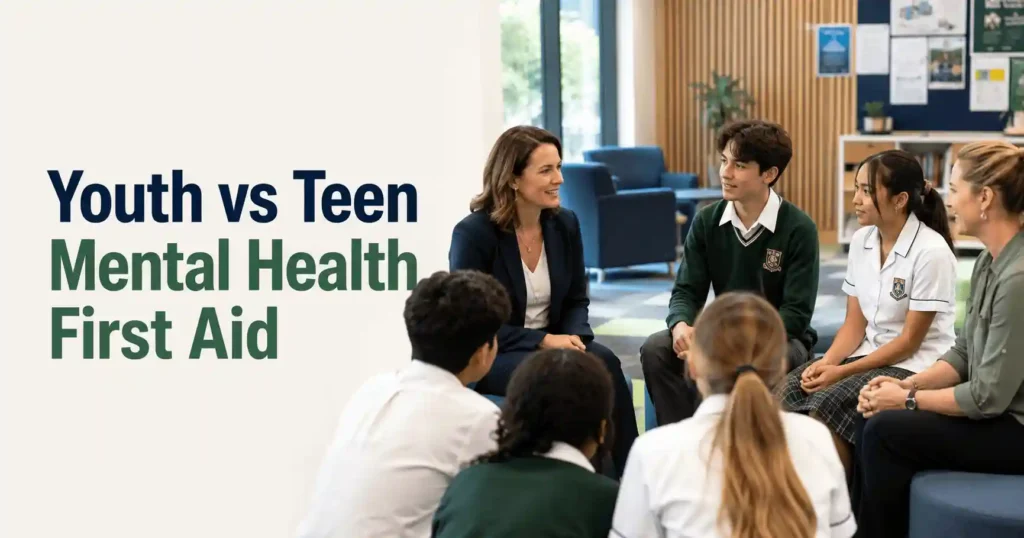 Youth vs Teen Mental Health First Aid for Schools